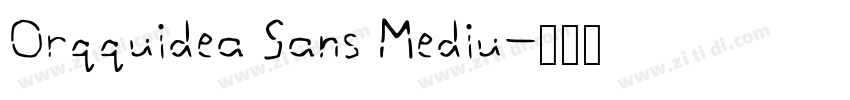 Orqquidea Sans Mediu字体转换